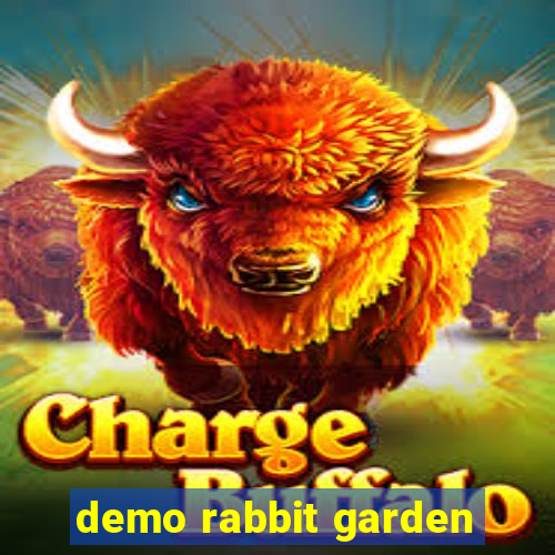 demo rabbit garden